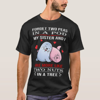 T-shirt Oubliez Deux Petits Pois Dans Une Cosse Ma Sœur Et