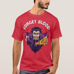 T-shirt Oubliez la pizza de sang Vampire Halloween 