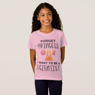 T-Shirt Oubliez La Princesse Veut Être Un Jeune Scientifiq
