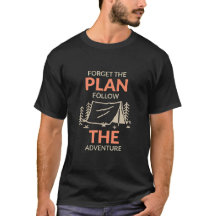 Oubliez le plan, suivez l'aventure