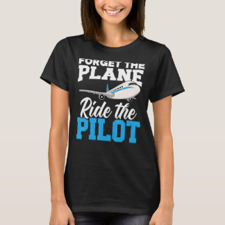T-shirt Oubliez Le Voyage En Avion Pilote Aviateur