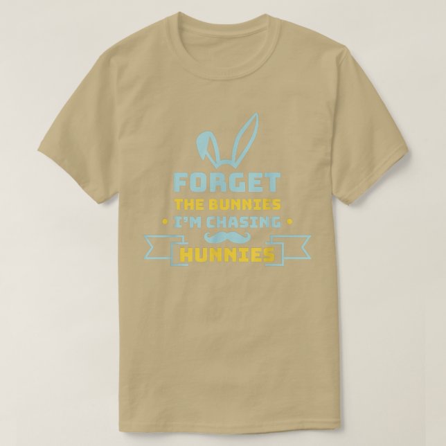 T-shirt Oubliez les lapins que je chasse les Hunnies Drôle (Design devant)