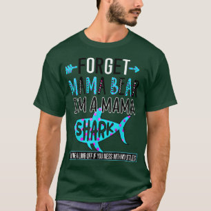 T-shirt Oubliez Mama Bear Je suis une maman Shark Funny Ma