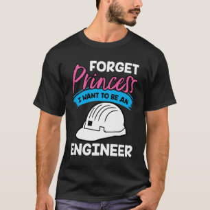 T-shirt Oubliez princesse I Want d'être une chemise