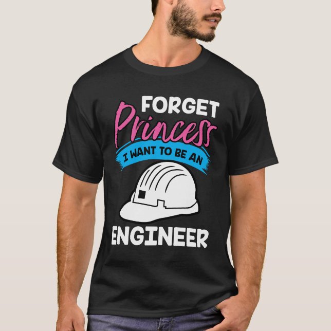 T-shirt Oubliez princesse I Want d'être une chemise (Devant)