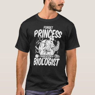 T-shirt Oubliez Princesse Je Veux Être Biologiste Biologie