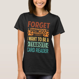 T-shirt Oubliez Princesse Je Veux Être Un Lecteur De Carte