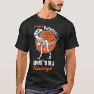 T-shirt Oubliez Princesse Je Veux Être Un Paléontologue Mo