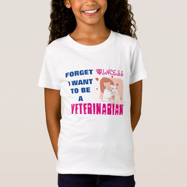 T-Shirt "Oubliez Princesse, je veux être vétérinaire" T-S (Devant)