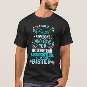 T-shirt Oubliez Quelqu'Un Qui Vous A Donné Rappel Repose E