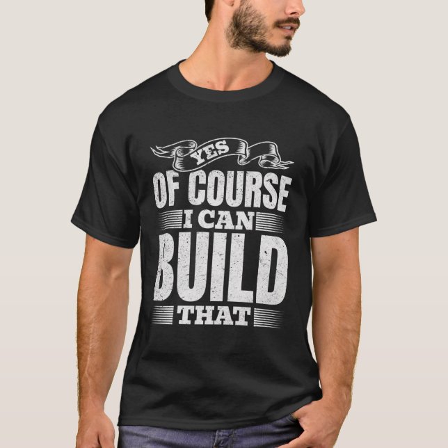 T-shirt Oui Bien Sûr Je Peux Construire Cela - Handyman En (Devant)