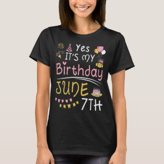 T-shirt Oui C'est mon anniversaire le 7 juin Heureux pour 