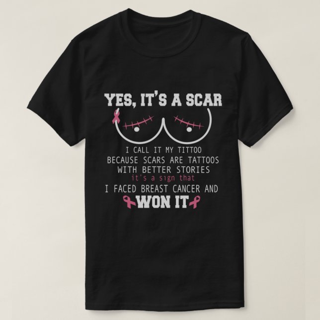 T-shirt Oui C'est une cicatrice J'ai fait face au cancer d (Design devant)