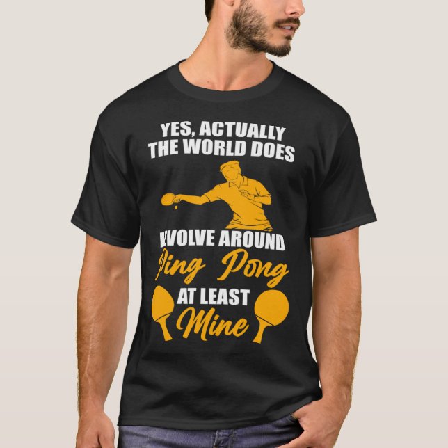 T-shirt oui, en fait, le monde tourne table de ping-pong (Devant)