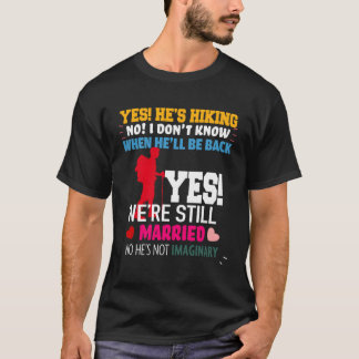 T-shirt Oui Il Est Randonnée Non Je Ne Sais Pas Quand Il S