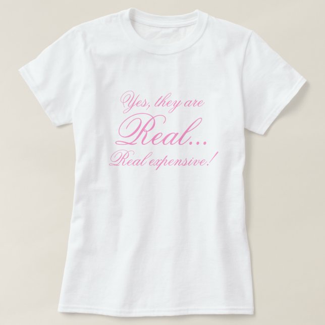 T-shirt Oui, ils sont, vrai…, vrai cher ! (Design devant)
