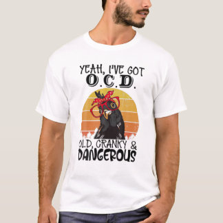 T-shirt Oui, J’Ai Un Vieux Cranky Et Dangereux Drôle.