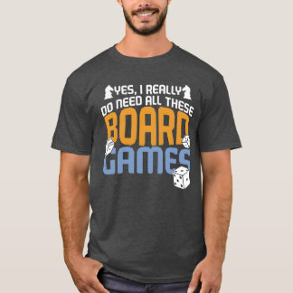 T-shirt Oui, j'ai besoin de tous ces jeux de société cadea