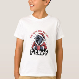 T-shirt Oui, j'ai été vilain F-Caw-F drôle de Noël