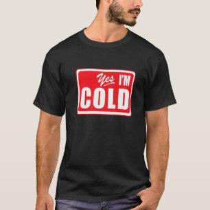 T-shirt Oui J'ai froid 24 7 Literally Freezing Sports Mama