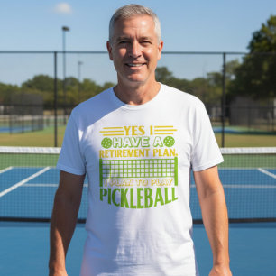 T-shirt Oui, j'ai un plan de retraite 