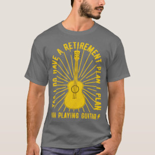 T-shirt Oui J'Ai Un Régime De Retraite Drôle Guitariste