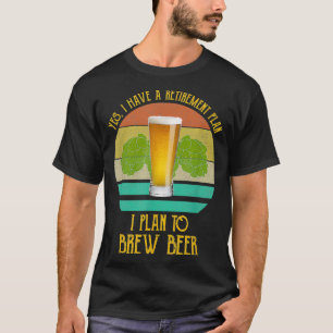 T-shirt Oui J'Ai Un Régime De Retraite Je Prévois De Brûle