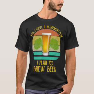 T-shirt Oui J'Ai Un Régime De Retraite Je Prévois De Brûle