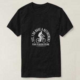 T-shirt Oui J'Ai Un Régime De Retraite Je Prévois De Faire