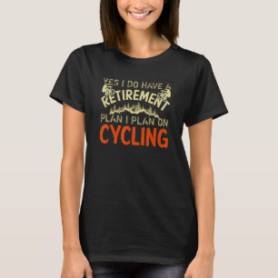 T-shirt Oui J'Ai Un Régime De Retraite Je Prévois De Faire