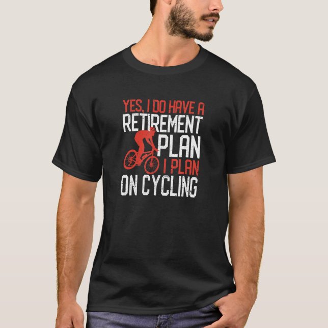 T-shirt Oui J'Ai Un Régime De Retraite Je Prévois De Faire (Devant)