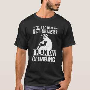 T-shirt Oui J'Ai Un Régime De Retraite Je Prévois Des Esca