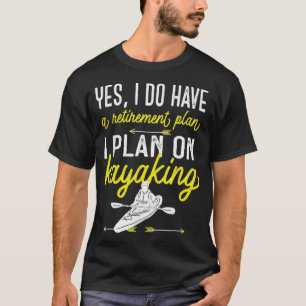 T-shirt Oui J'Ai Un Régime De Retraite Que Je Prévois Po