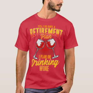 T-shirt Oui J'Ai Un Régime De Retraite Que Je Prévois Pour