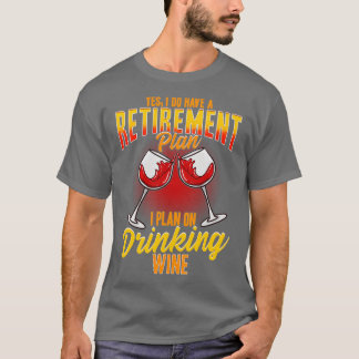 T-shirt Oui J'Ai Un Régime De Retraite Que Je Prévois Pour