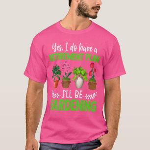 T-shirt Oui, j'ai un régime de retraite que je vais garder