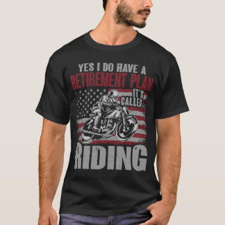 T-shirt Oui, J'Ai Un Régime De Retraite Qu'On Appelle La C