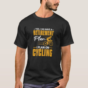T-shirt Oui J'Ai Un Régime De Retraite Vélo Vélo Vélo Vélo