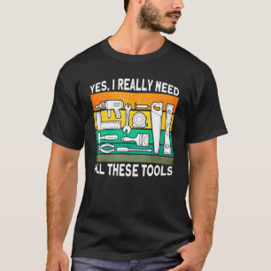 T-shirt Oui J'Ai Vraiment Besoin De Tous Ces Outils Carpe