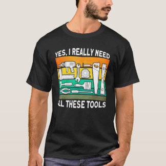 T-shirt Oui J'Ai Vraiment Besoin De Tous Ces Outils Carpe 