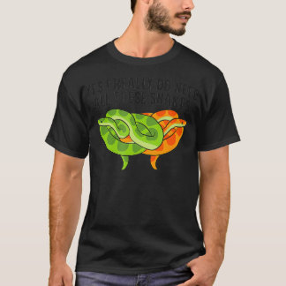 T-shirt Oui J'Ai Vraiment Besoin De Tous Ces Serpents Drôl