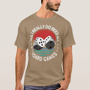 T-shirt Oui, j'ai vraiment besoin de tous les jeux de soci
