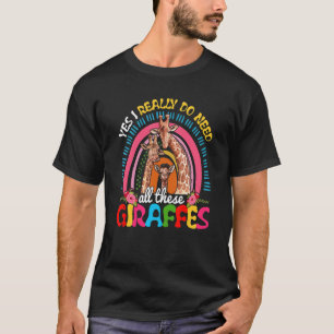 T-shirt Oui, J'Ai Vraiment Besoin De Toutes Ces Giraffes C