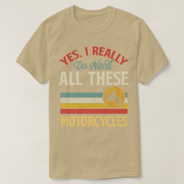 T-shirt Oui J'Ai Vraiment Besoin De Toutes Ces Motos Vinta (Design devant)