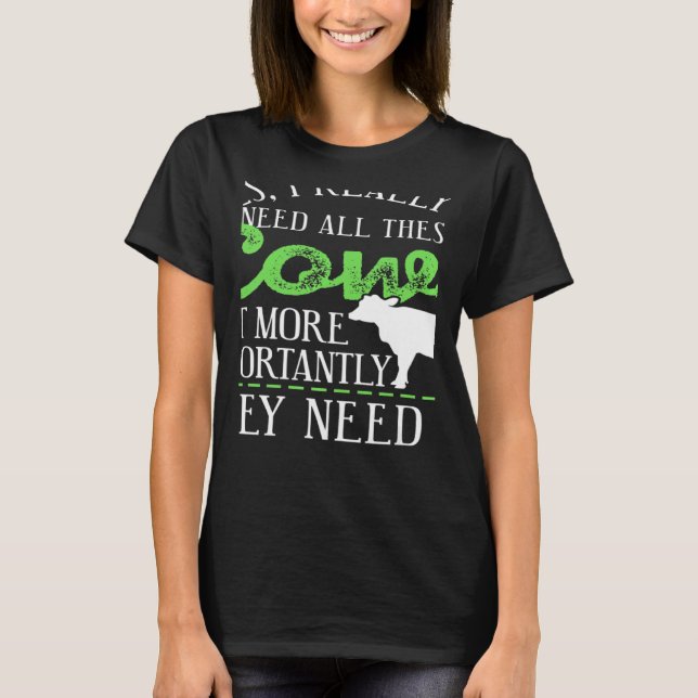 T-shirt Oui J'Ai Vraiment Besoin De Toutes Ces Vaches Prés (Devant)