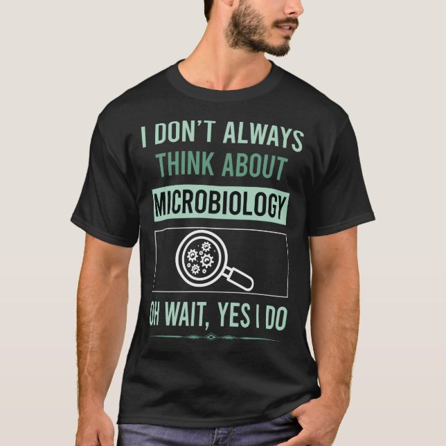 T-shirt Oui Je fais de la microbiologie Microbiologiste (Devant)