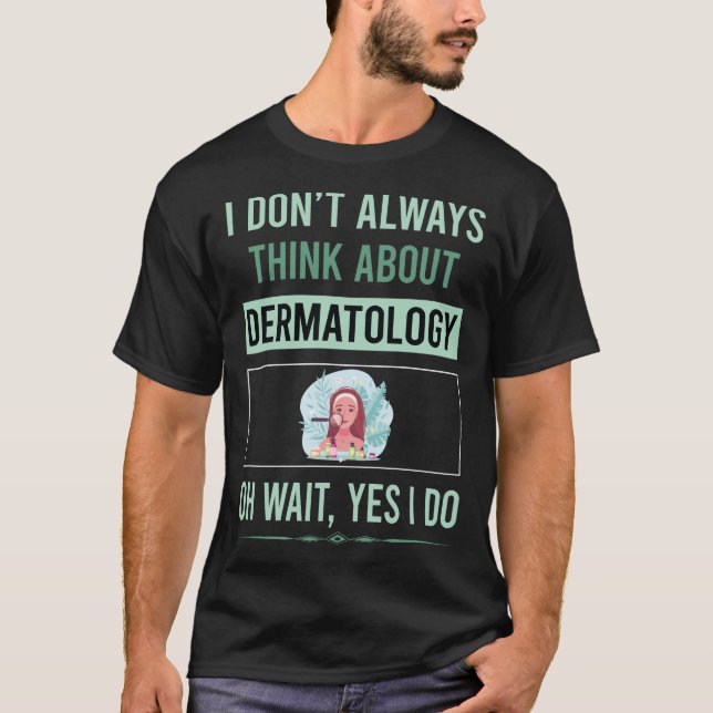 T-shirt Oui Je fais Dermatologie Dermatologue (Devant)