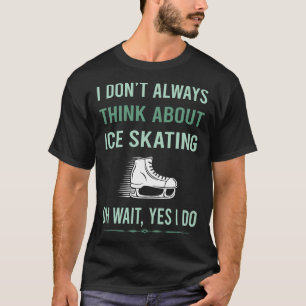 T-shirt Oui, je fais du patinage sur glace Patineur