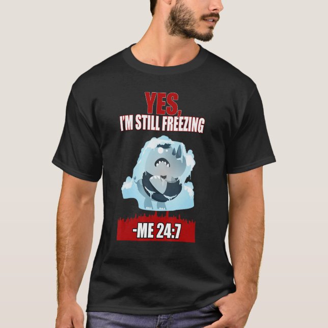 T-shirt Oui, je gèle toujours le sarcasme (Devant)