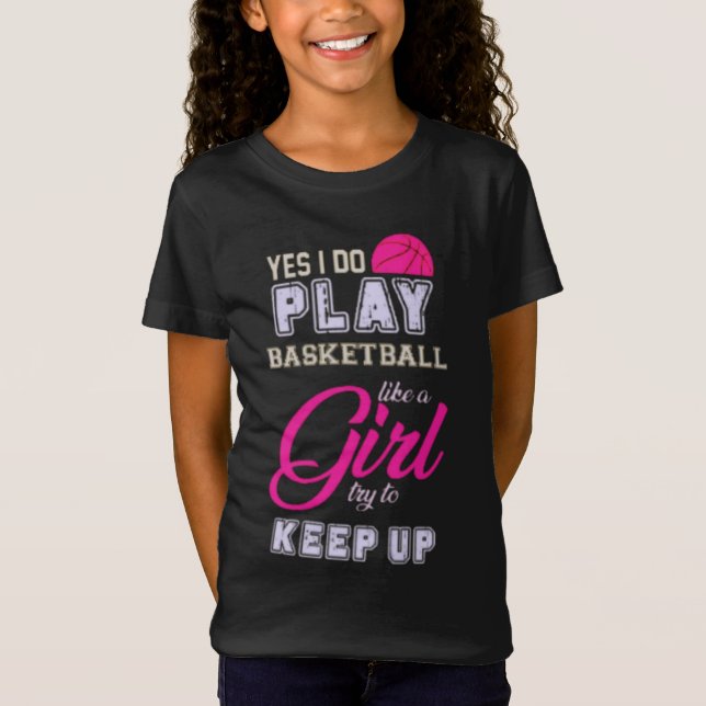 T-Shirt Oui Je Joue Au Basket Comme Une Fille Rose (Devant)